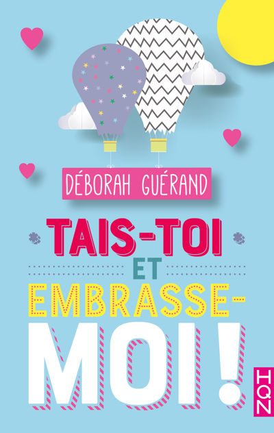 Tais-toi et embrasse-moi !