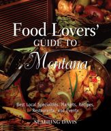 Food Lovers' Guide to® Montana - 26 Jan 2010