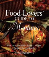 Food Lovers' Guide to® Montana - 26 Jan 2010