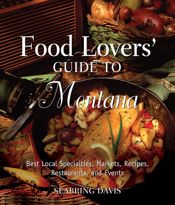Food Lovers' Guide to® Montana - 26 Jan 2010