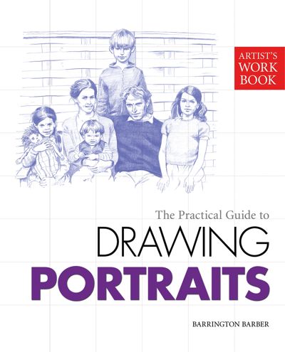 The Practical Guide to Drawing Portraits