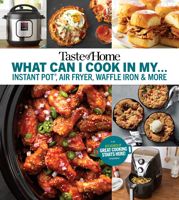 Taste of Home What Can I Cook in my Instant Pot, Air Fryer, Waffle Iron...? - 8 Jan 2019