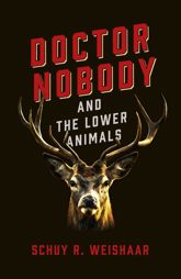 Doctor Nobody and the Lower Animals - 29 May 2020