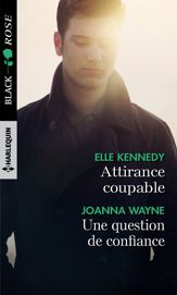 Attirance coupable - Une question de confiance - 1 Mar 2019