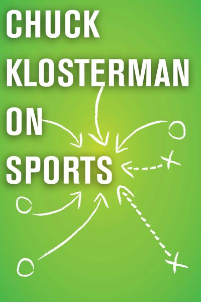 Chuck Klosterman on Sports