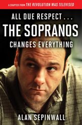 All Due Respect . . . The Sopranos Changes Everything - 25 Jun 2013