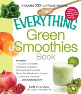 The Everything Green Smoothies Book - 18 Apr 2011