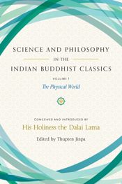Science and Philosophy in the Indian Buddhist Classics, Vol. 1 - 7 Nov 2017