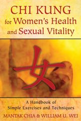 Chi Kung for Women's Health and Sexual Vitality - 14 May 2014