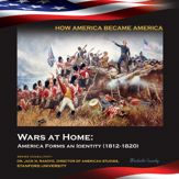 Wars at Home: America Forms an Identity (1812-1820) - 2 Sep 2014