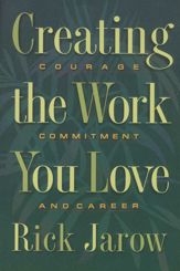 Creating the Work You Love - 1 Nov 1995