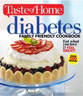 Taste of Home Diabetes Family Friendly Cookbook - 7 Oct 2014