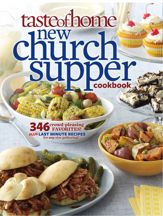 Taste of Home New Church Supper Cookbook - 6 Sep 2012