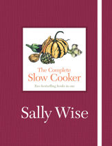 The Complete Slow Cooker - 1 May 2013