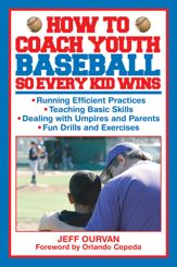 How to Coach Youth Baseball So Every Kid Wins - 1 Feb 2012