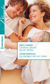 L'enfant secret du Dr White - Le docteur de son coeur - 1 Dec 2015