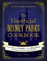 The Unofficial Disney Parks Cookbook - 10 Nov 2020
