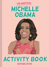 The Unofficial Michelle Obama Activity Book - 12 Dec 2019