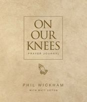 On Our Knees Prayer Journal - 29 Aug 2023