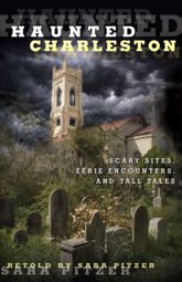 Haunted Charleston - 16 Jul 2013
