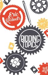 Eric Rodwell's Bidding Topics - 1 Jul 2017