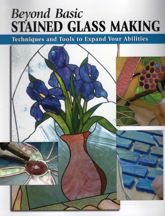 Beyond Basic Stained Glass Making - 12 Apr 2007