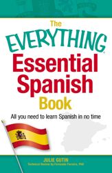 The Everything Essential Spanish Book - 18 Jul 2013