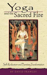 Yoga and the Sacred Fire - 24 Aug 2004