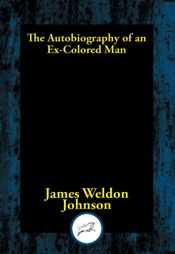 The Autobiography of an Ex-Colored Man - 9 Apr 2017