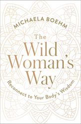 The Wild Woman's Way - 21 Aug 2018