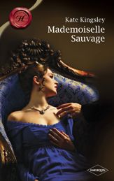 Mademoiselle Sauvage (Harlequin Les Historiques) - 1 Apr 2010