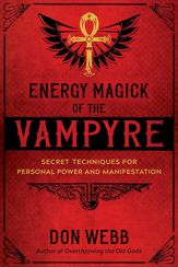 Energy Magick of the Vampyre - 4 May 2021