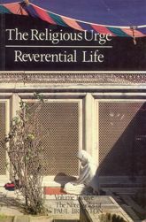 The Religious Urge & the Reverential Life - 15 Feb 1988