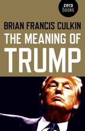 The Meaning of Trump - 29 Jun 2018