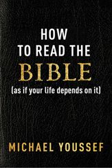 How to Read the Bible (as If Your Life Depends on It) - 7 Nov 2023