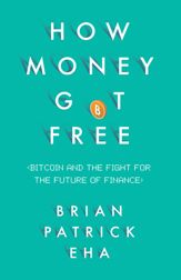 How Money Got Free - 6 Apr 2017