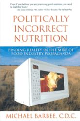 Politically Incorrect Nutrition - 22 May 2012