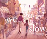 We Go Slow - 26 Aug 2025