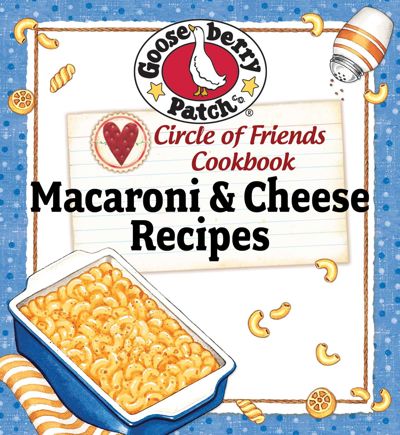 Circle Of Friends Cookbook: 25 Macaroni & Cheese