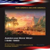 Americans Move West (1846-1860) - 2 Sep 2014