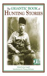 The Gigantic Book of Hunting Stories - 1 Nov 2008