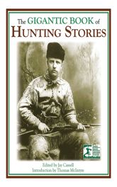 The Gigantic Book of Hunting Stories - 1 Nov 2008