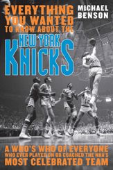 Everything You Wanted to Know About the New York Knicks - 27 Sep 2007