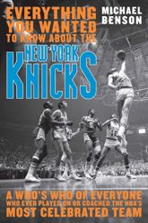 Everything You Wanted to Know About the New York Knicks - 27 Sep 2007