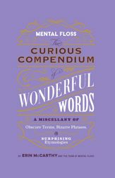 Mental Floss: Curious Compendium of Wonderful Words - 6 Jun 2023