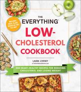 The Everything Low-Cholesterol Cookbook - 28 Mar 2023