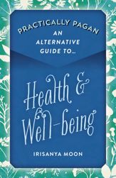 Practically Pagan - An Alternative Guide to Health & Well-being - 27 Nov 2020