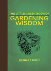 The Little Green Book of Gardening Wisdom - 4 Mar 2014