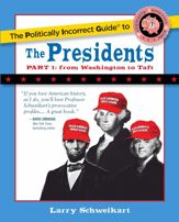 Politically Incorrect Guide to the Presidents, Part 1 - 9 Jan 2017
