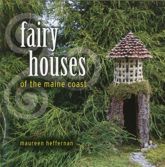 Fairy Houses of the Maine Coast - 1 Jul 2010